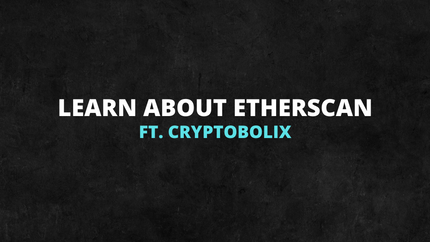 Learn about Etherscan ft. Cryptobolix